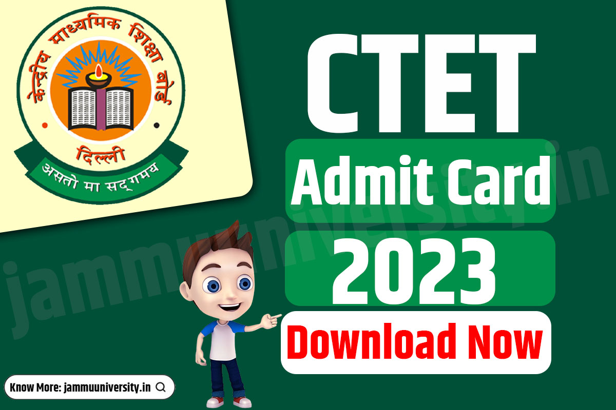 CTET Admit Card 2023,ctet.nic.in Important Dates