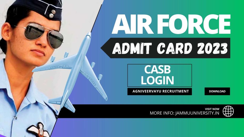 CASB Home Admit Card, casb login, Air Force Admit Card, Air Force Agniveervayu Syllabus, Agniveervayu recruitment